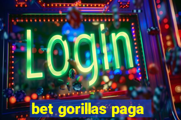 bet gorillas paga